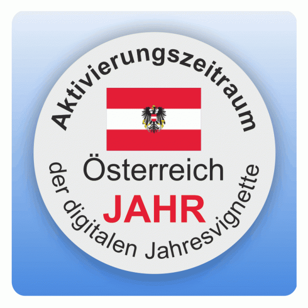 Aufkleber Hinweis Aktivierungszeitraum digitale Jahresvignette Österreich