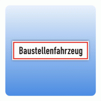 Hinweisschild "Baustellenfahrzeug"