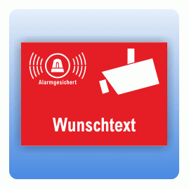 Videoüberwacht - alarmgesichert Wunschtext