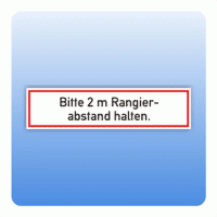 Hinweisschild "2 m Rangierabstand halten"