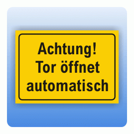 Aufkleber Achtung Tor öffnet automatisch | Aufkleber Folie ...
