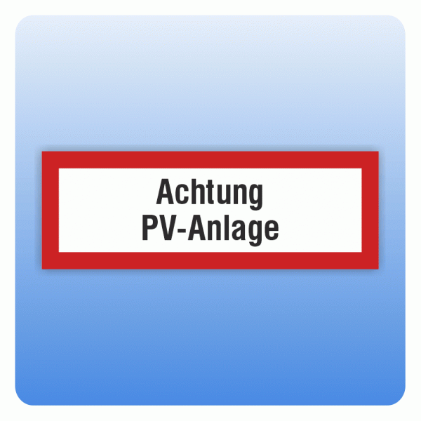 Feuerwehrzeichen Achtung PV-Anlage nach DIN 4066