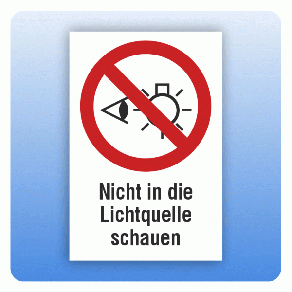 Kombi Verbotsschild P075 Nicht in die Lichtquelle schauen