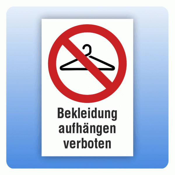 Kombi Verbotsschild Bekleidung aufhängen verboten