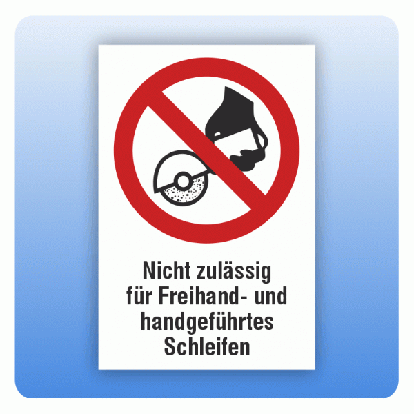 Kombi Verbotsschild P034 Nicht zulässig für Freihand- und handgeführtes Schleifen