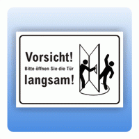 Vorsicht Bitte öffnen Sie die Tür langsam