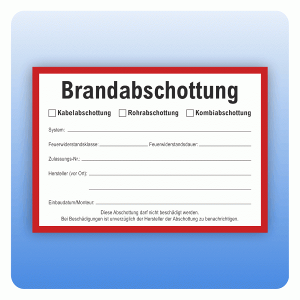 Kennzeichnung Brandabschottung, Kabelabschottung, Rohrabschottung, Kombiabschottung
