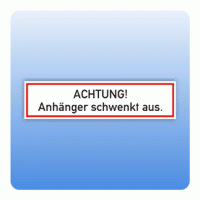 Hinweisschild "Anhänger schwenkt aus"