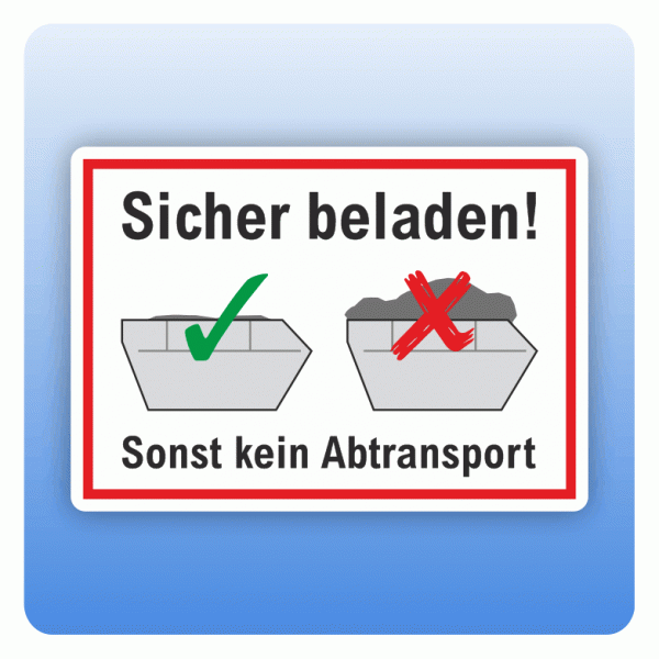 Aufkleber für Container Sicher beladen - sonst keine Abholung