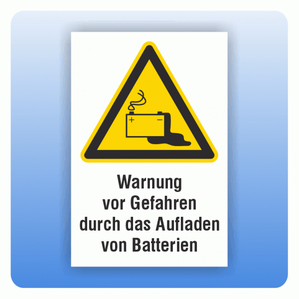 Kombi Warnschild Vorsicht Warnung vor Gefahren durch das Aufladen von Batterien W026