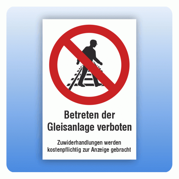 Kombi Verbotsschild Betreten der Gleisanlage verboten Zuwiderhandlungen werden kostenpflichtig zur A