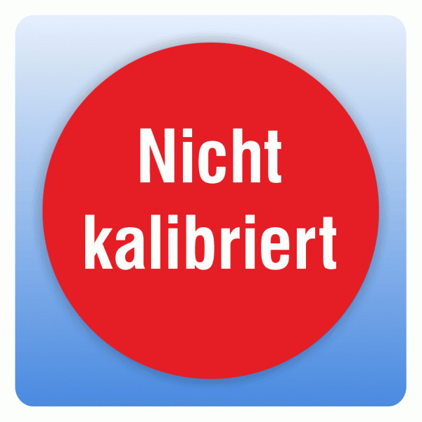 Aufkleber Nicht kalibriert