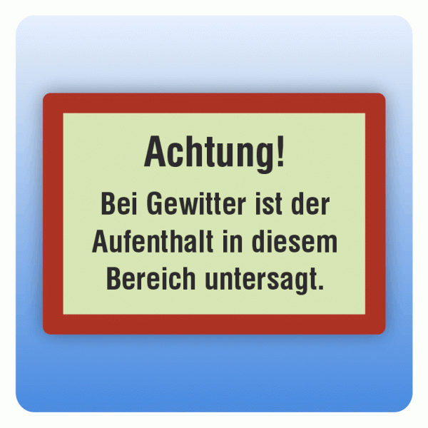 Feuerwehrzeichen Bei Gewitter ist der Aufenthalt in diesem Bereich untersagt