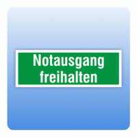 Rettungszeichen Notausgang freihalten, praxisbewährt