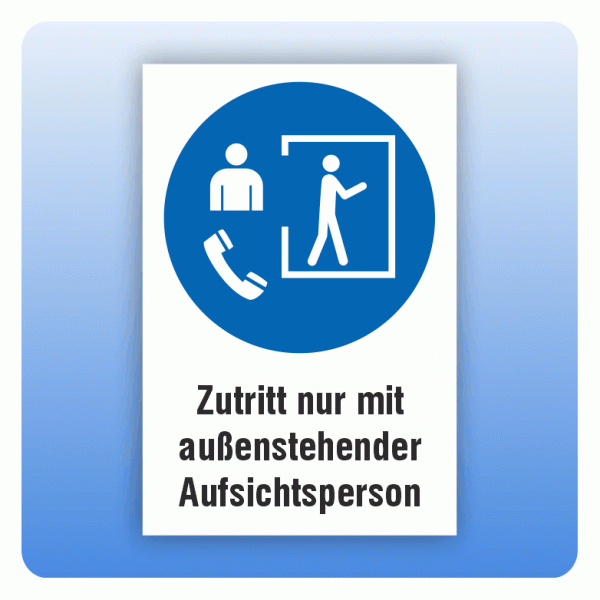 Kombi Gebotsschild M058 Zutritt nur mit außenstehender Aufsichtsperson