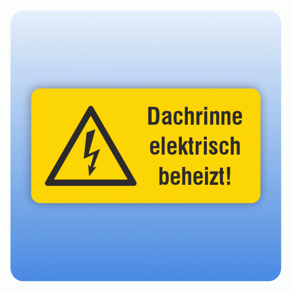 Aufkleber Dachrinne elektrisch beheizt!