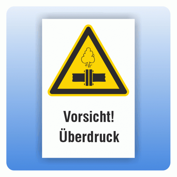 Kombi Warnschild Vorsicht Überdruck