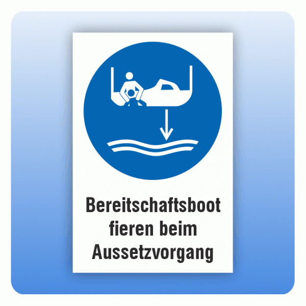 Kombi Gebotsschild M041 Bereitschaftsboot fieren beim Aussetzvorgang