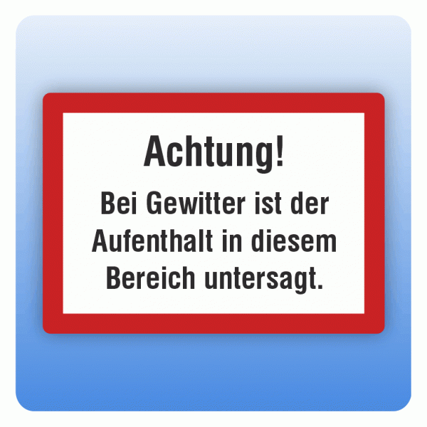 Feuerwehrzeichen Bei Gewitter ist der Aufenthalt in diesem Bereich untersagt