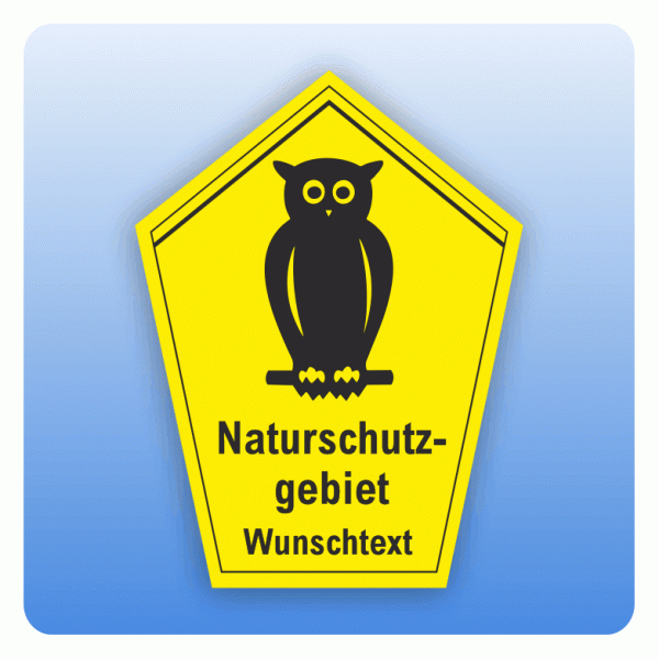 Schild Naturschutzgebiet mit Piktogramm Eule und Wunschtext