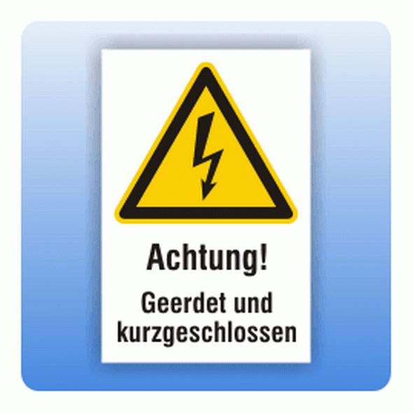 Kombi Warnschild geerdet und kurzgeschlossen W012