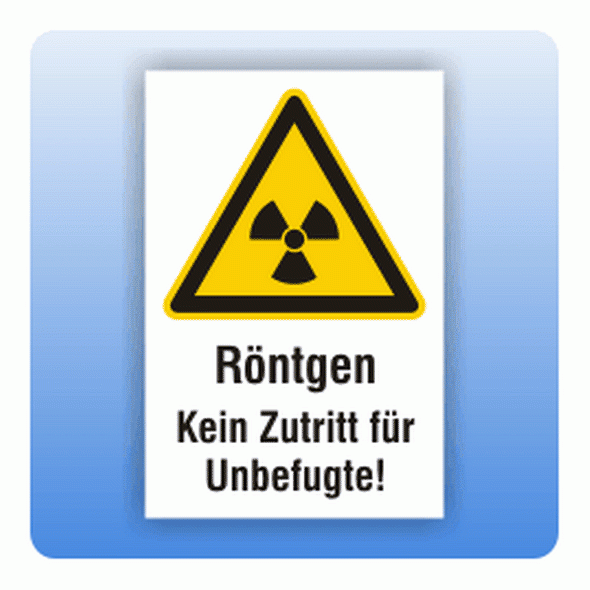 Kombi Warnschild Röntgen Kein Zutritt W003
