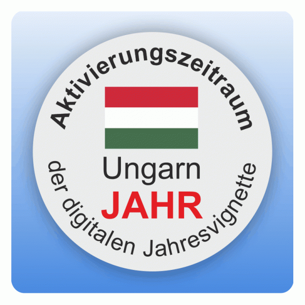 Aufkleber Hinweis Aktivierungszeitraum digitale Jahresvignette Ungarn