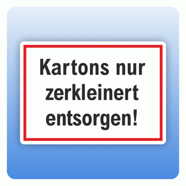 Aufkleber für Papiertonnen Kartons nur zerkleinert entsorgen