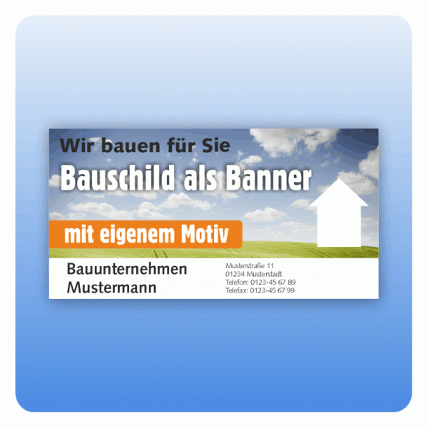 Bauschild als Banner für Bauzaun