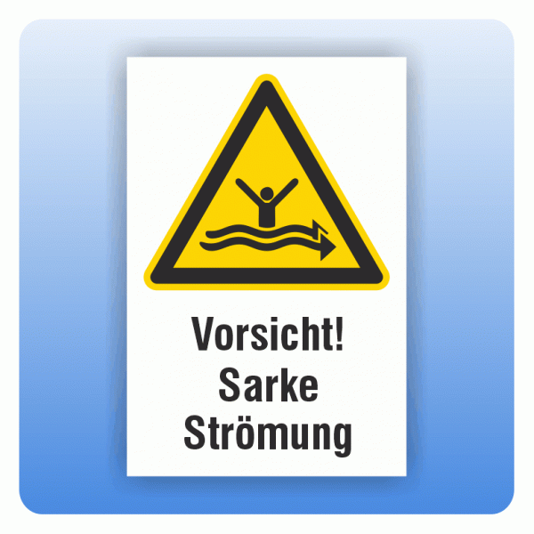 Kombi Warnschild Vorsicht Sarke Strömung W057