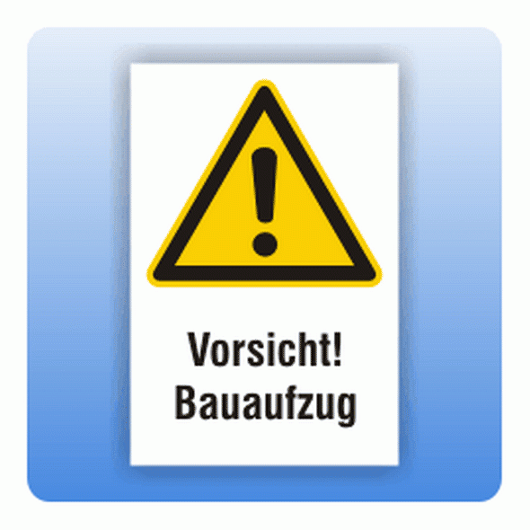 Kombi Warnschild Vorsicht Bauaufzug W001