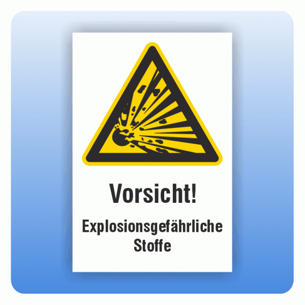 Kombi Warnschild Vorsicht Explosionsgefährliche Stoffe W002