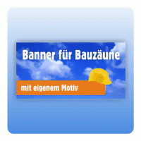Banner für Bauzaun mit eigenem Motiv