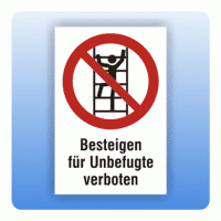 Kombi Verbotsschild Besteigen für Unbefugte verboten P009