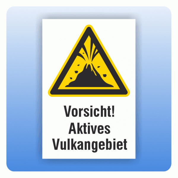 Kombi Warnschild Vorsicht Aktives Vulkangebiet W075