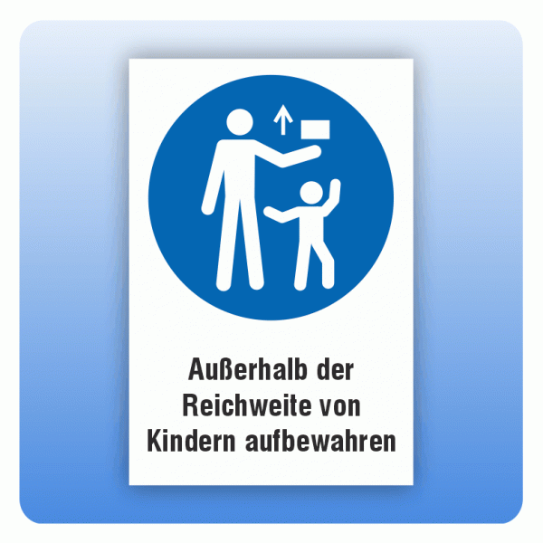 Kombi Gebotsschild M055 Außerhalb der Reichweite von Kindern aufbewahren