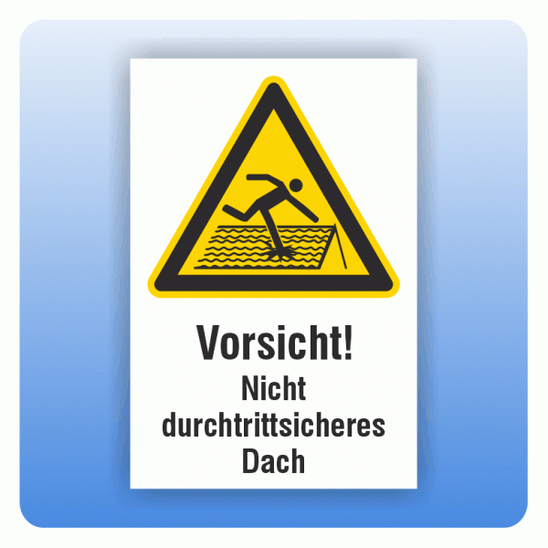 Kombi Warnschild Vorsicht Nicht durchtrittsicheres Dach W036
