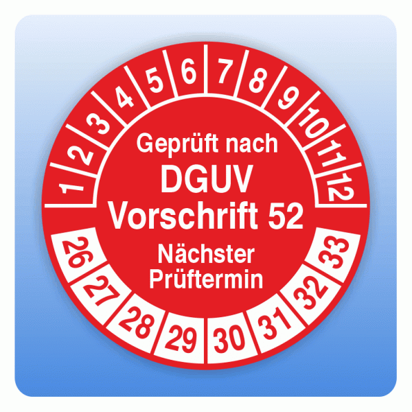 Prüfplakette Geprüft nach DGUV Vorschrift 52 Nächster Prüftermin für Kräne