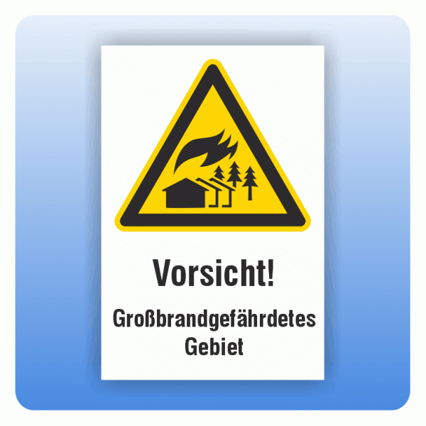Kombi Warnschild Vorsicht Großbrandgefährdetes Gebiet W073
