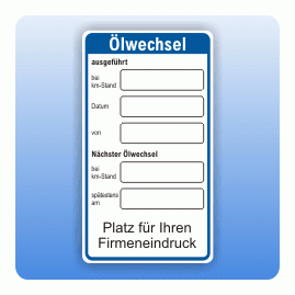 Serviceaufkleber Ölwechsel mit Firmeneindruck, Serviceaufkleber, PKW +  LKW Kennzeichnung, Schilder und Kennzeichnungen