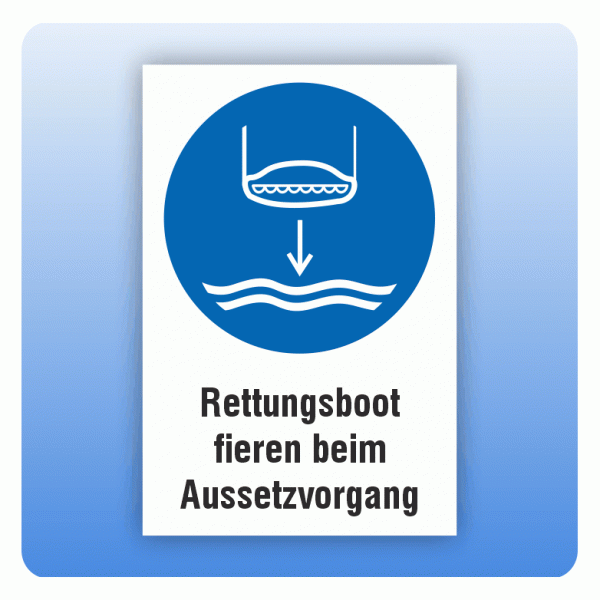 Kombi Gebotsschild M039 Rettungsboot fieren beim Aussetzvorgang
