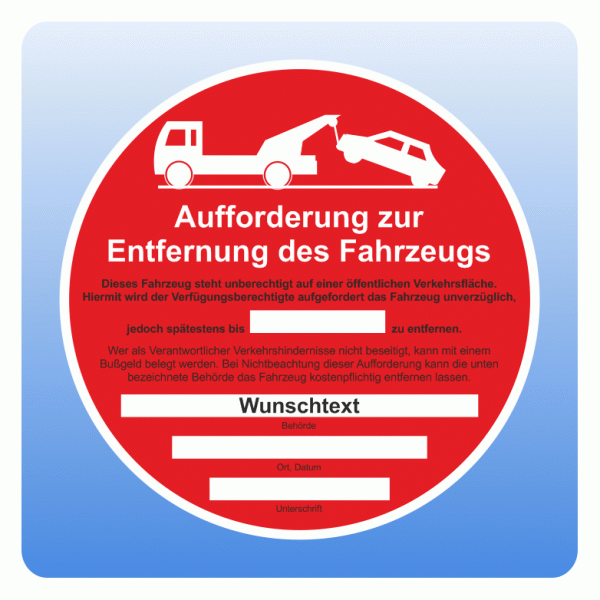 Aufkleber Aufforderung zur Entfernung des Fahrzeugs mit Wunschtext