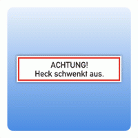 Hinweisschild "Heck schwenkt aus"