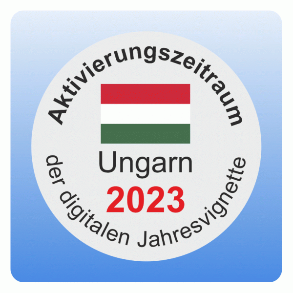 Aufkleber Hinweis Aktivierungszeitraum digitale Jahresvignette Ungarn