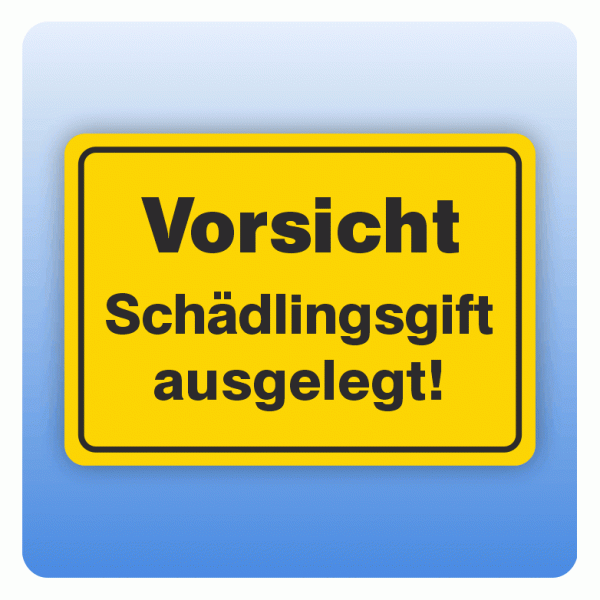 Vorsicht Schädlingsgift ausgelegt