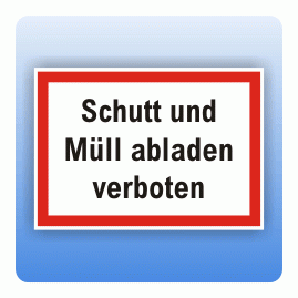 Schutt und Müll abladen verboten